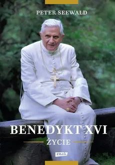 Benedykt XVI Życie - Peter Seewald