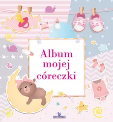 Album mojej córeczki - Monika Matusiak
