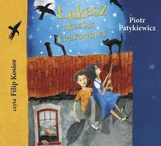 Łukasz i kostur czarownicy - audiobook - Piotr Patykiewicz