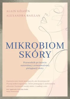 Mikrobiom skóry - Alain Géloën, Alexandra Raillan
