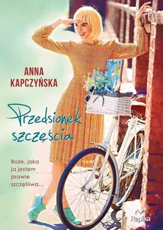 Przedsionek szczęścia - Anna Kapczyńska