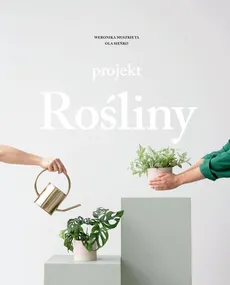 Projekt Rośliny - Weronika Muszkieta, Ola Sieńko