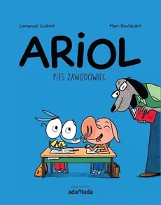 Ariol Pies zawodowiec - Marc Boutavant, Emmanuel Guibert