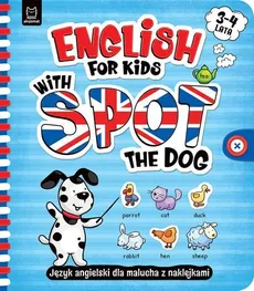 English for Kids with Spot the Dog 3-4 lata - Katarzyna Łanocha