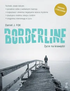 Borderline Życie na krawędzi - Fox Daniel J.