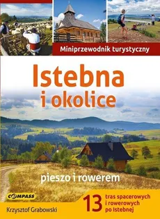 Istebna i okolice pieszo i rowerem - Krzysztof Grabowski