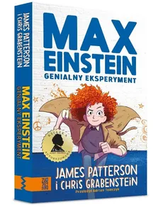 Max Einstein Genialny eksperyment - Chris Grabenstein, James Patterson