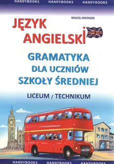Język angielski gramatyka dla uczniów szkoły średniej - Outlet - Maciej Matasek