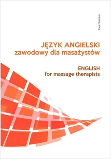 Język angielski zawodowy dla masażystów - Ewa Fleischer
