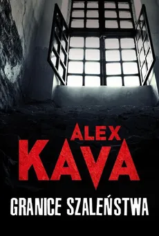 Granice szaleństwa - Alex Kava
