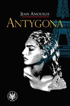 Antygona - Jean Anouilh