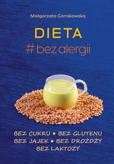 Dieta # bez alergii - Małgorzata Górnikowska