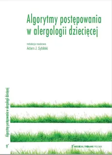 Algorytmy postępowania w alergologii dziecięcej - Outlet - Sybilski Adam J.