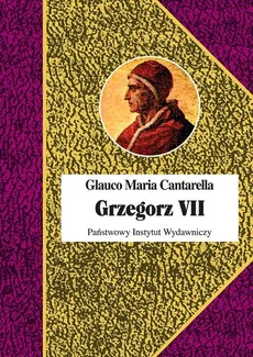 Grzegorz VII - Cantarella Glauco Maria