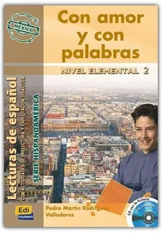 Con amor y con palabras Elemental 2 Podręcznik + CD - Rodriguez Valladares, Pedro Martin
