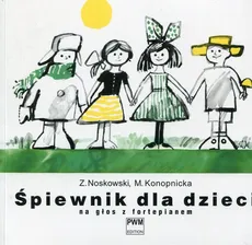 Śpiewnik dla dzieci na głos z fortepianem - Maria Konopnicka, Zygmunt Noskowski