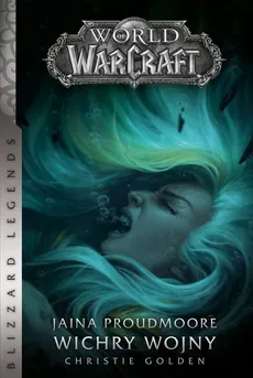 World od Warcraft Jaina Proudmoore Wichry wojny - Christie Golden