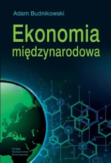 Ekonomia międzynarodowa - Adam Budnikowski