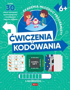 Akademia młodego programisty Ćwiczenia z kodowania - Dawid Mazur, Alicja Żarowska-Mazur