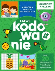 Akademia małego programisty Łatwe kodowanie - Dawid Mazur, Alicja Żarowska-Mazur