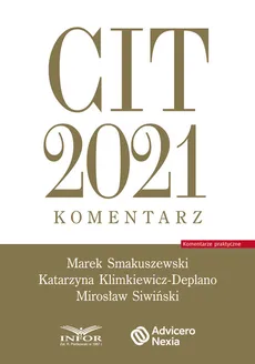 CIT 2021.komentarz - Katarzyna Klimkiewicz-Deplano, Mirosław Siwiński, Marek Smakuszewski