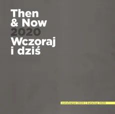 Then and now 2020 Wczoraj i Dziś