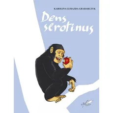 Dens serotinus - Karolina Gurazda-Grabarczyk