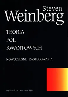 Teoria pól kwantowych Tom 2 - Steven Weinberg