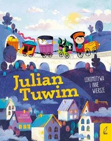 Lokomotywa i inne wiersze - Jullian Tuwim