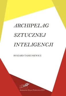 Archipelag sztucznej inteligencji - Outlet - Ryszard Tadeusiewicz