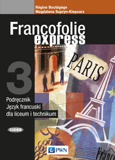 Francofolie express 3 Podręcznik Język francuski - Regine Boutegege, Magdalena Supryn-Klepcarz