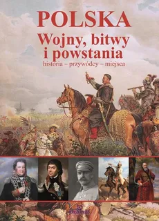 Polska Wojny, bitwy i powstania - Ewa Giermek
