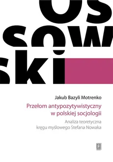 Przełom antypozytywistyczny w polskiej socjologii - Motrenko Jakub Bazyli