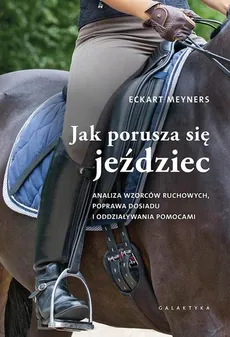 Jak porusza się jeździec - Eckart Meyners