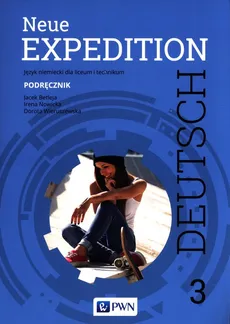 Neue Expedition Deutsch 3 Podręcznik - Jacek Betleja, Irena Nowicka, Dorota Wieruszewska