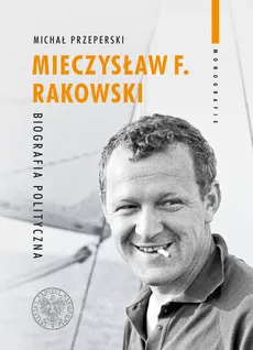 Mieczysław F. Rakowski - Outlet - Michał Przeperski
