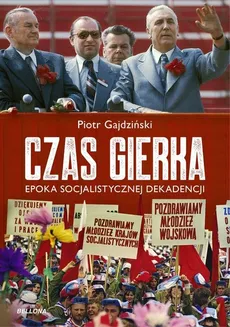 Czas Gierka - Piotr Gajdziński