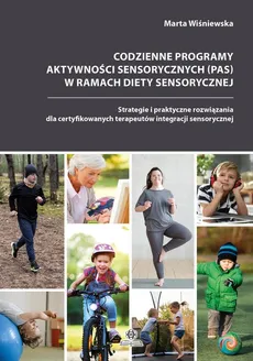 Codzienne programy aktywności sensorycznych (PAS) w ramach diety sensorycznej - Marta Wiśniewska