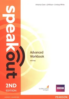 Speakout 2nd Edition Advanced Workbook with key - Antonia Clare, Lindsay White, JJ Wilson