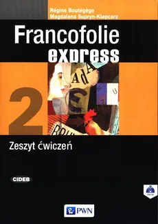 Francofolie express 2 Zeszyt ćwiczeń. - Regine Boutegege, Magdalena Supryn-Klepcarz