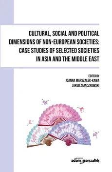 Cultural, Social and Political Dimensions of Non-European Societies: Case studies of selected societies - Jakub Zajączkowski