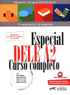 Especial DELE A2 Curso Completo - Pilar Alzugaray, Mónica García-Vinó