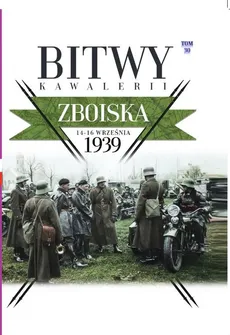 Bitwy Kawalerii Tom 30 Zboiska 14-16 IX 1939