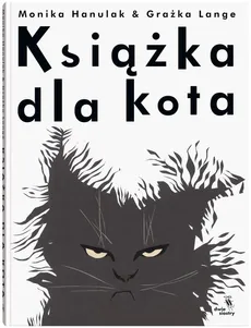 Książka dla kota - Monika Hanulak, Grażka Lange
