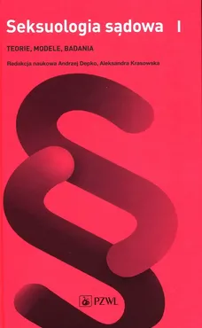 Seksuologia sądowa tom 1 - Aleksandra Krasowska, Andrzej Depko