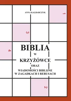 Biblia w krzyżówce - Anna Kalbarczyk