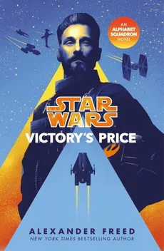 Star Wars Victory’s Price - Alexander Freed