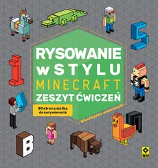 Rysowanie w stylu Minecraft Zeszyt ćwiczeń - Michał Zacharzewski