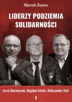 Jerzy Borowczak, Bogdan Felski, Aleksander Hall - Marek Żejmo