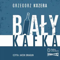 Biały Kafka - Grzegorz Kozera